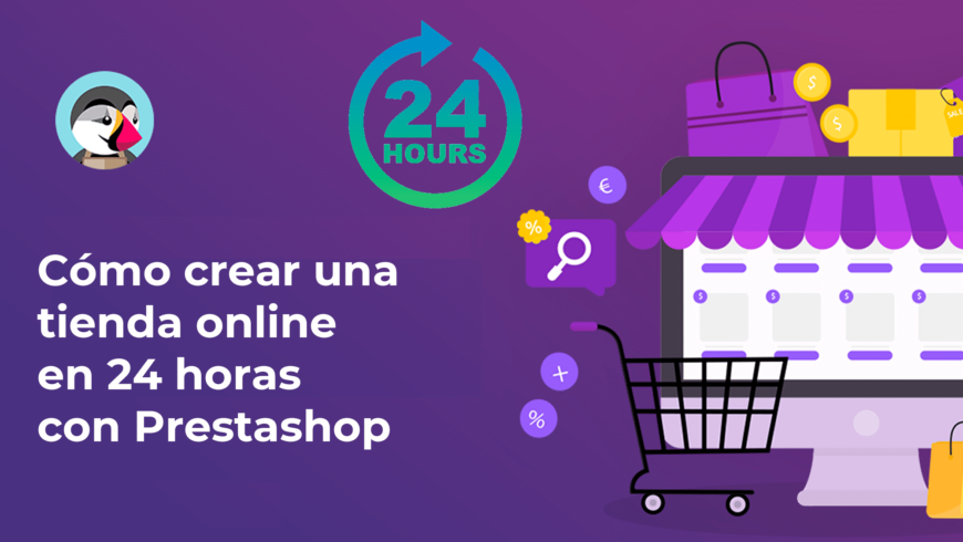 Cómo crear una tienda online en 24 horas con Prestashop